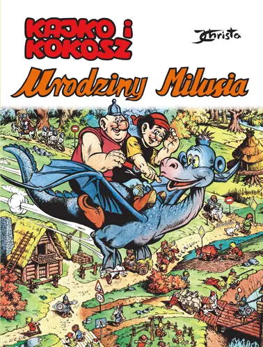 Okładka: Kajko i Kokosz. Urodziny Milusia
