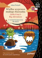 Okładka: Wielka wyprawa małego Szyszaka Little Cony’s Big Adventure w wersji dwujęzycznej dla dzieci