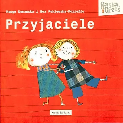 Okładka: Kasia i Grześ. Przyjaciele