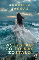 Okładka: Wszystko, co po nas zostało