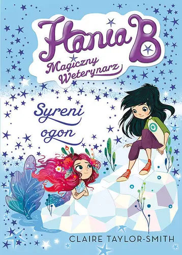 Okładka: Hania B. Magiczny weterynarz. Syreni ogon