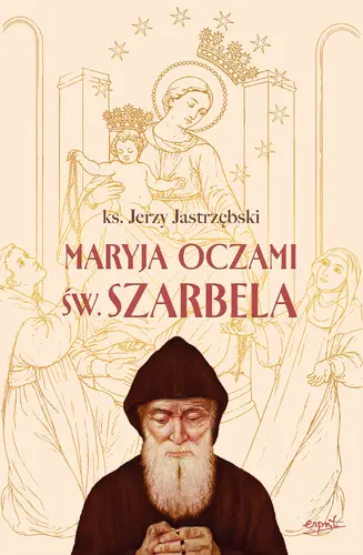Okładka: Maryja oczami św. Szarbela
