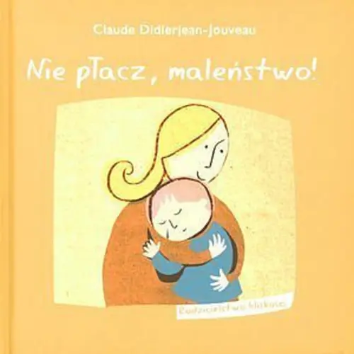 Okładka: Nie płacz maleństwo