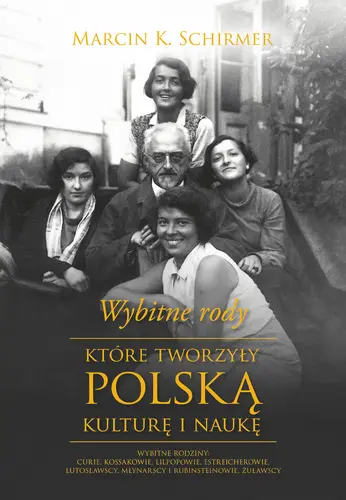 Okładka: Wybitne rody, które tworzyły polską kulturę i naukę