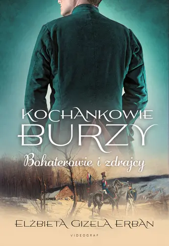 Okładka: Kochankowie Burzy. Tom 6: Bohaterowie i zdrajcy