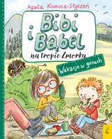 Okładka: Bibi i Bąbel na tropie Zmorka. Wakacje w górach