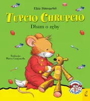 Okładka: Tupcio Chrupcio. Dbam o zęby