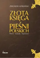 Okładka: Złota księga pieśni polskich. Pieśni, gawędy, opowieści
