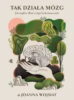 Okładka: Tak działa mózg. Jak mądrze dbać o jego funkcjonowanie