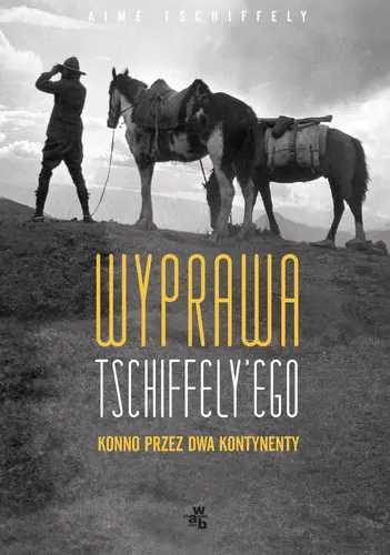 Okładka: Wyprawa Tschiffely'ego