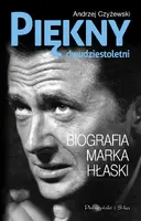 Okładka: Piękny dwudziestoletni. Biografia Marka Hłaski