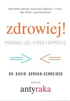 Okładka: Zdrowiej! Pokonaj lęk i depresję