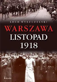 Okładka: Warszawa. Listopad 1918