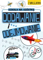 Okładka: Szkoła na szóstkę. Dodawanie i odejmowanie