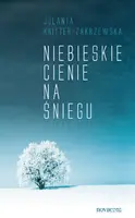 Okładka: Niebieskie cienie na śniegu