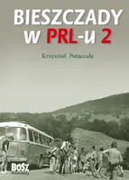 Okładka: Bieszczady w PRL-u 2