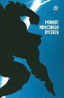 Okładka: Mroczny Rycerz. Powrót Mrocznego Rycerza
