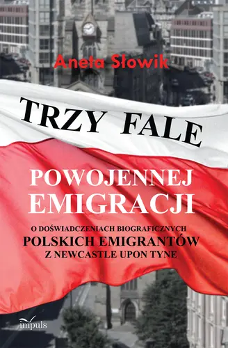 Okładka: TRZY FALE POWOJENNEJ EMIGRACJI