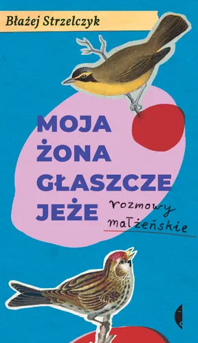 Okładka: Moja żona głaszcze jeże