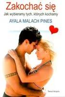 Okładka: Zakochać się... Jak wybieramy tych, których kochamy