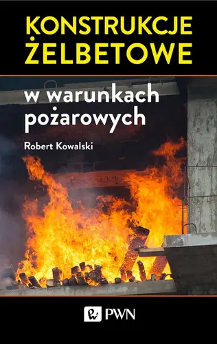 Okładka: Konstrukcje żelbetowe w warunkach pożarowych