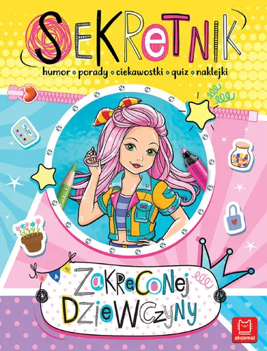 Okładka: Sekretnik zakręconej dziewczyny. Humor, porady, ciekawostki, quiz, naklejki.