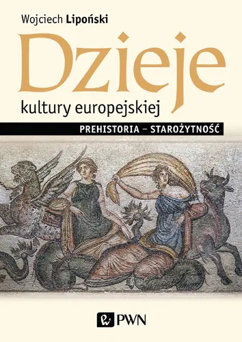 Okładka: Dzieje kultury europejskiej. Prehistoria – starożytność
