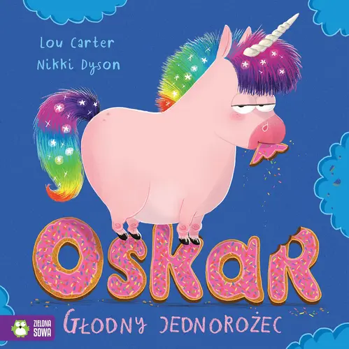 Okładka: Oskar. Głodny jednorożec