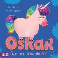 Okładka: Oskar. Głodny jednorożec