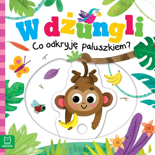 Okładka: W dżungli. Co odkryję paluszkiem?