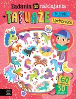 Okładka: Zadania do naklejania + tatuaże. Kucyki i jednorożce. 60 naklejek i 30 tatuaży