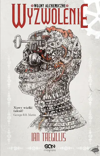 Okładka: Wyzwolenie. Wojny alchemiczne. Tom III