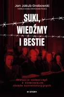 Okładka: Suki, wiedźmy i bestie. Historie nadzorczyń z niemieckich obozów koncentracyjnych