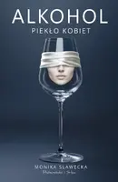 Okładka: Alkohol. Piekło kobiet
