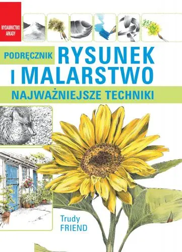 Okładka: Rysunek i malarstwo. Najważniejsze techniki