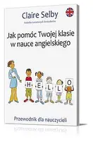 Okładka: Jak pomóc Twojej klasie w nauce angielskiego