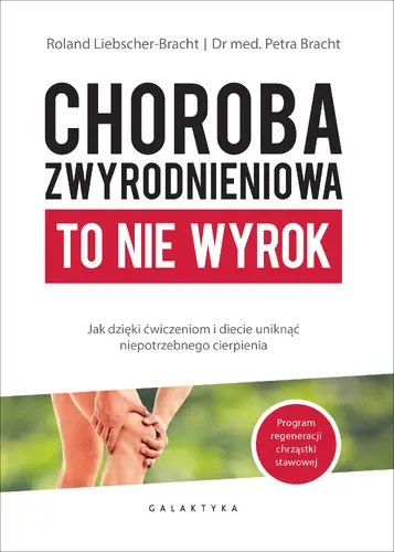 Okładka: Choroba zwyrodnieniowa to nie wyrok.