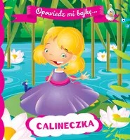 Okładka: Opowiedz mi bajkę. Calineczka