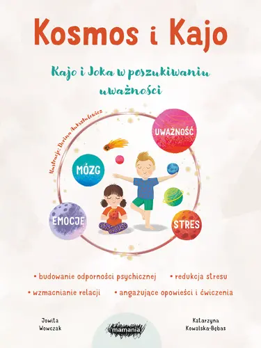 Okładka: Kosmos i Kajo. Kajo i Joka w poszukiwaniu uważności