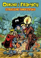 Okładka: Oskar i Fabrycy, tom 1, Straszne smoczysko