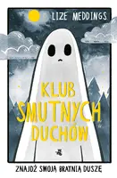 Okładka: Klub Smutnych Duchów. Znajdź swoją bratnią duszę