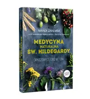 Okładka: Medycyna naturalna Św.Hildegardy. Orkiszowy detoks w 7 dni