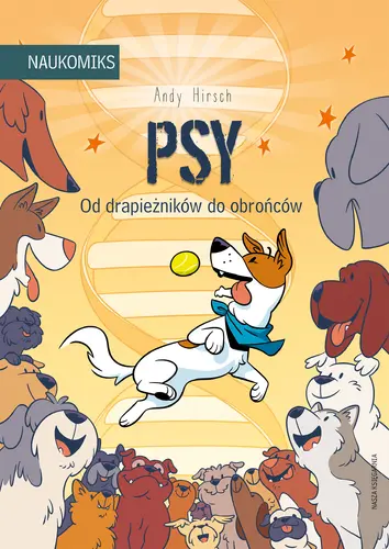 Okładka: Psy – od drapieżników do obrońców
