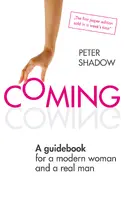 Okładka: Coming. A guidebook for a modern woman and a real man