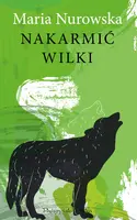 Okładka: Nakarmić wilki