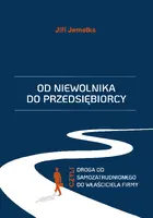 Okładka: Od niewolnika do przedsiębiorcy, czyli droga od samozatrudnionego do właściciela firmy
