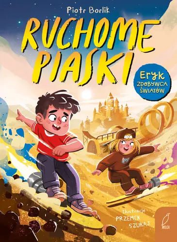 Okładka: Eryk zdobywca światów. Ruchome piaski