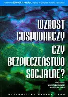 Okładka: Wzrost gospodarczy czy bezpieczeństwo socjalne?