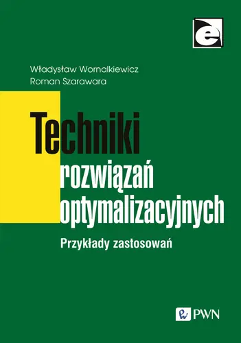 Okładka: Techniki rozwiązań optymalizacyjnych