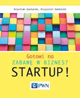 Okładka: Gotowi na zabawę w biznes? Startup!
